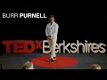 The Power of Purpose | Burr Purnell | TEDxBerkshires