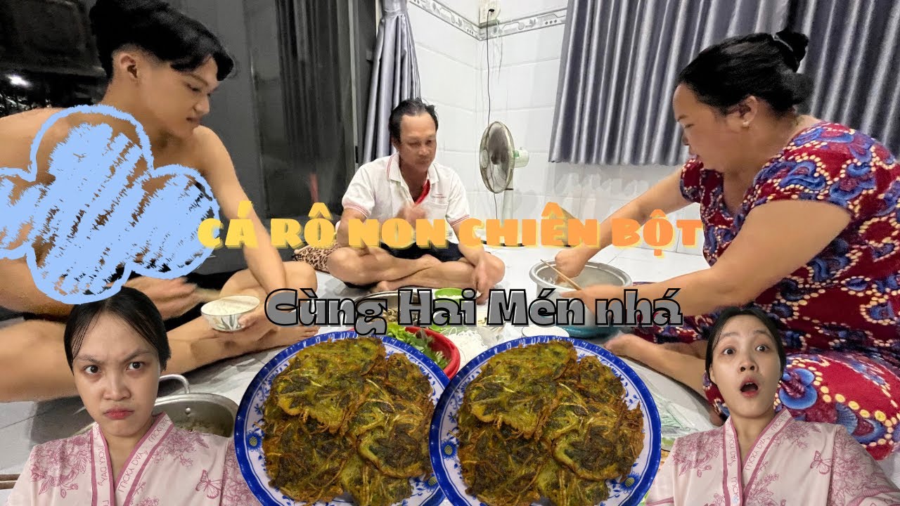 CÁ RÔ NON CHIÊN BỘT CÙNG MẸ NÈ MN ƠIIII!!!! CẢ NHÀ SUM VẦY ĂN CƠM CÙNG MÓN CÁ RÔ CHIÊN BỘT !!!! 
