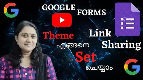 Google Forms - PART 2 ......How to set theme for Google Forms...&...Link sharing through Whatsapp