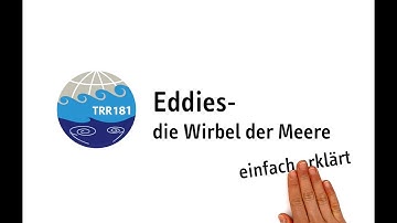 TRR181 "Eddies - die Wirbel der Meere" einfach erklärt