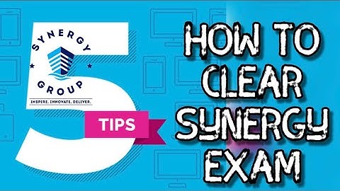5 Tips On How To Clear Synergy Exam