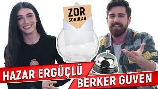 Hazar Ergüçlü ve Berker Güven Sosyal Medyadan Gelen Soruları Yanıtlıyor!