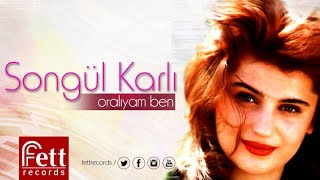 Songül Karlı - Oralıyam Ben