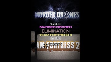 Murder Drones Vs Team Fortress 2 (Part 1) | #collab @sofiauzi1
