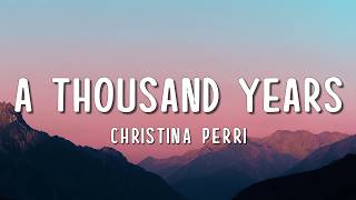 Christina Perri - A Thousand Years (Lyrics)