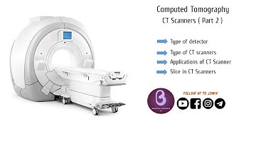 Computed Tomography | CT Scanner | Part 2 | Biomedical Engineers TV |