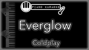 Everglow - Coldplay - Piano Karaoke Instrumental