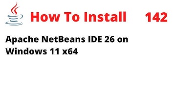 How To Install Apache NetBeans IDE 26 on Windows 11 x64
