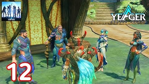 Yeager: Hunter Legend Gameplay Part 12 Android & iOS