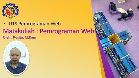 UTS Pemrograman Web Kuliah Online Universitas Stekom Semarang Kelas Malam