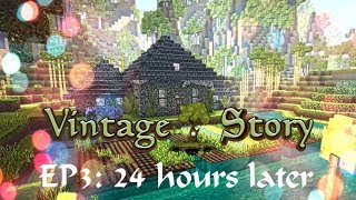 EP3 | VINTAGE STORY | 24 Hours Later