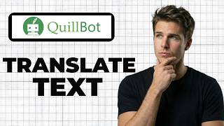 How To Translate Text With Quillbot (Quick Guide)