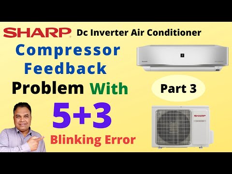 Sharp Dc Inverter Air Conditioner Compressor Feedback Problem With 5+3 Blinking Operation and Timer