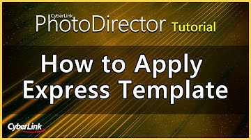 PhotoDirector - Apply Express Templates with Layer Editing | CyberLink