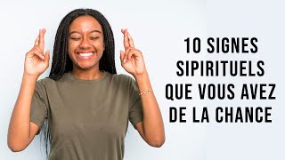 10 signes spirituels de bonne chance