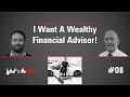 Do You Need a Rich Financial Adviser? | What's the Risk? 08