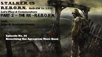 S.T.A.L.K.E.R. C.S. REBORN - v2.53 - (RUN #2) Ep. 04