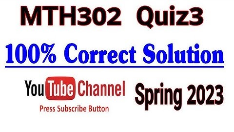 MTH302 quiz3  20quiz with 100% correct answers virtual University | Vu mth302 quiz3 file|