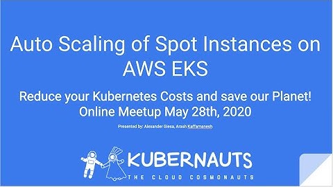 Auto Scaling of Spot Instances on AWS EKS