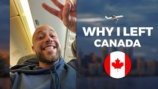 Canada is suffering: 5 reasons I left ✈️
