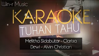 Tuhan Tahu Melitha Sidabutar - Clarisa Dewi - Alvin Christian Karaoke - Minus One