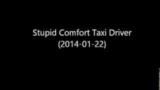 140122 stupid comfiort taxi driver