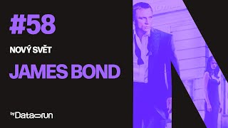Nový svět #58- Jmenuji se Bond. James Bond