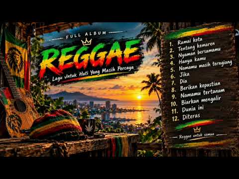 FULL ALBUM REGGAE INDONESIA 🌴🎶 | 12 Lagu Reggae Santai untuk Menemani Hari | INDOPOP
