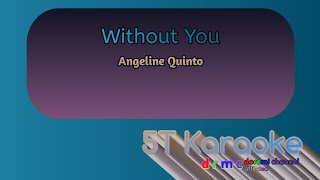 (14726) Without You (One More Try OST) - Angeline Quinto (Karaoke/Instrumental🎤)