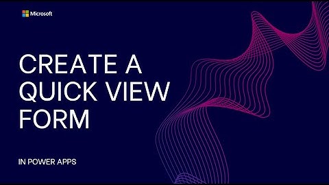 Quick View Form in Power Apps