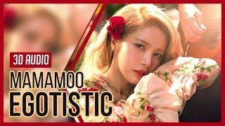 MAMAMOO(마마무) - Egotistic • 3D Audio (Vertical MV)