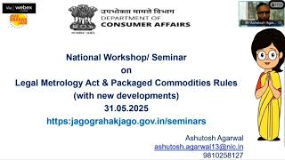 WORKSHOP/ SEMINAR ON “LEGAL METROLOGY ACT &amp; PACKAGED COMMODITIES RULES WITH NEW DEVELOPMENTS