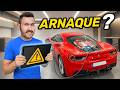 Je contrôle ma Ferrari... je me suis fait arnaquer ?!