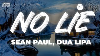 Sean Paul - No Lie Lyrics Ft Dua Lipa
