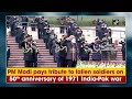 PM Modi pays tribute to fallen soldiers on 50th anniversary of 1971 India-Pak war
