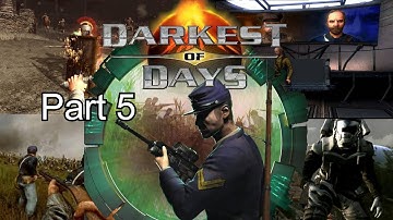 Darkest of Days Part 5