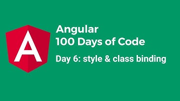 [100daysOfAngular] Day 6 - Class & Style Binding - Read Description* (Vietnamese)