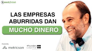 "Las empresas aburridas son las que generan dinero" | Search Funds | El modelo "Cabiedes".