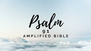 Psalm 91 AMP