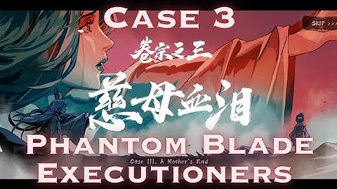 Phantom Blade: Executioners [GLOBAL CBT] | Chapter 2 - A Mother