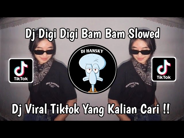 DJ DIGI DIGI BAM BAM SLOWED SOUND EXE MUSIC || DJ BOOM DIGGY DIGGY BOM‼️DJ TIKTOK VIRAL TERBARU class=