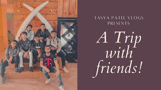 A Mini Tour With F.r.i.e.n.d.s One Day Vlog Tasya Patel