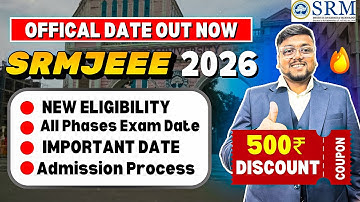 SRMJEEE Exam Details 2026 😍 | Official Important Date out ✅ | Registration,Eligibility,|SRMJEEE 2026