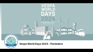 Vespa World days 2024 Pontedera