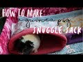 How to Make a Guinea Pig Snuggle Sack