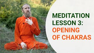 Meditation Lesson Three: Opening of CHAKRAS. How to develop CHAKRAS