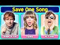 Save One Song 🎶 | Most Popular Songs Ever Music Quiz #2 😍