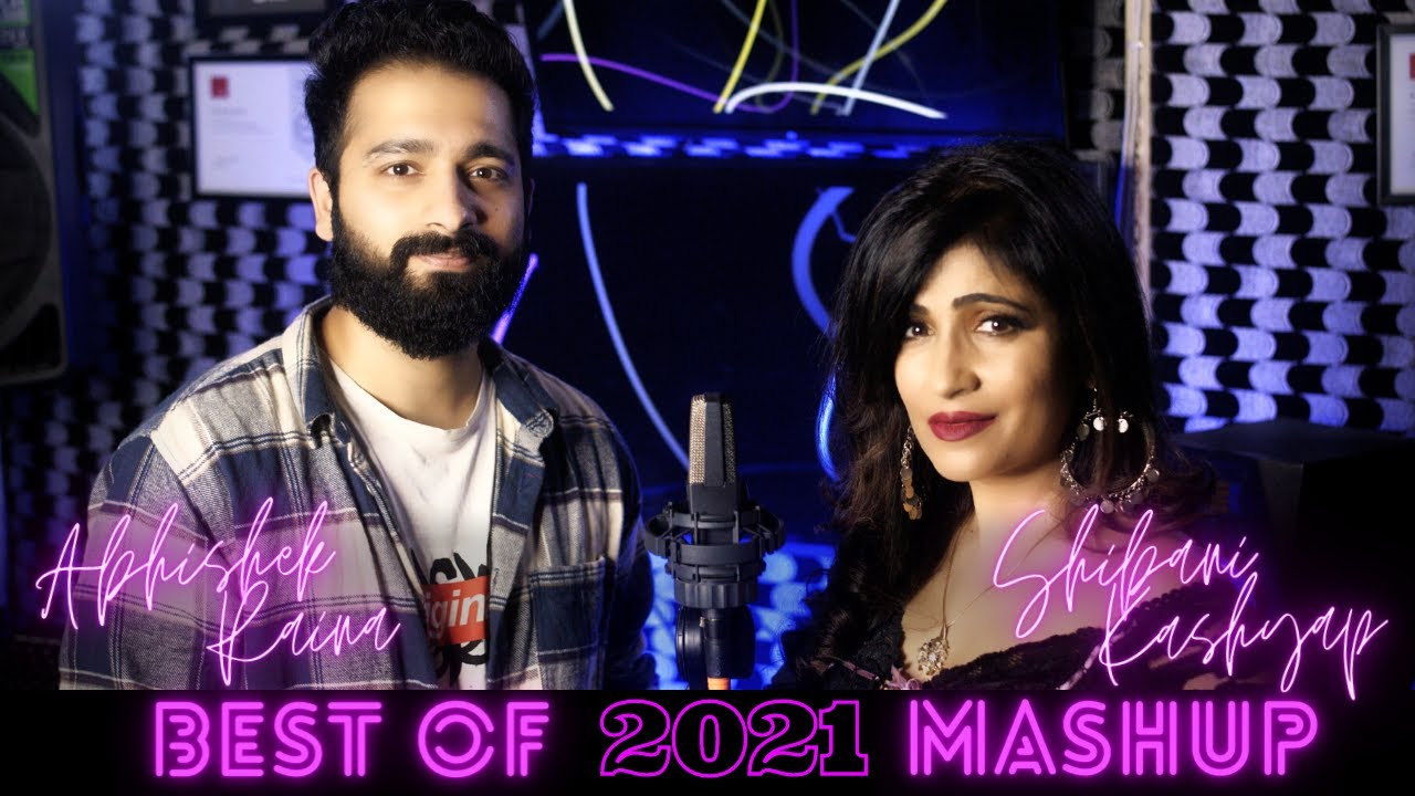 Best Of 2021 Love Mashup | Abhishek ft Shibani Kashyap | Latest Mashup 2022 Best Of 2021 Love Mashup | Abhishek ft Shibani Kashyap | Latest Mashup 2022
