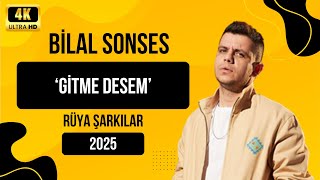 Bilal Sonses (Düet) Gitme Desem 2025 (Ai)