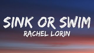 Rachel Lorin - Sink Or Swim (Lyrics)